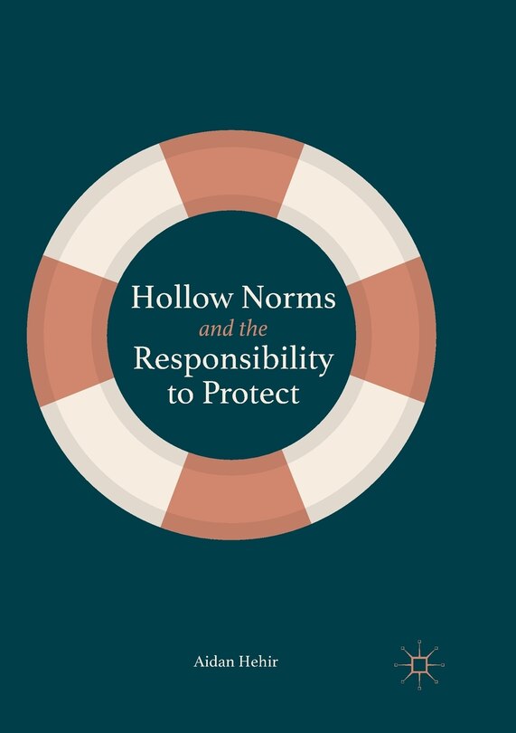 Front cover_Hollow Norms And The Responsibility To Protect