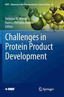 Challenges In Protein Product Development de Nicholas W. Warne