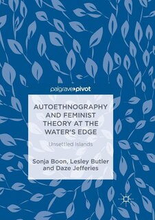 Couverture_Autoethnography And Feminist Theory At The Water's Edge