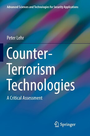 Counter-terrorism Technologies: A Critical Assessment