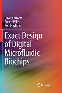 Front cover_Exact Design Of Digital Microfluidic Biochips