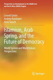 Front cover_Islamism, Arab Spring, And The Future Of Democracy