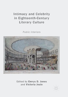 Couverture_Intimacy And Celebrity In Eighteenth-century Literary Culture
