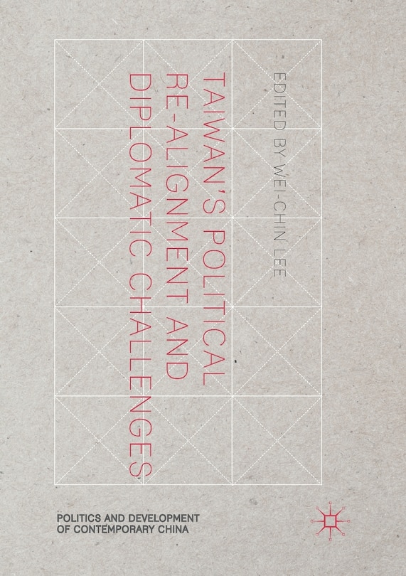 Front cover_Taiwan's Political Re-alignment And Diplomatic Challenges