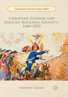 Couverture_Christian Zionism And English National Identity, 1600-1850
