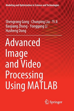 Advanced Image And Video Processing Using Matlab