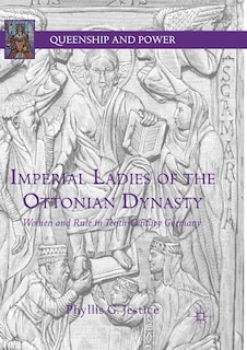 Front cover_Imperial Ladies Of The Ottonian Dynasty