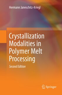 Front cover_Crystallization Modalities In Polymer Melt Processing