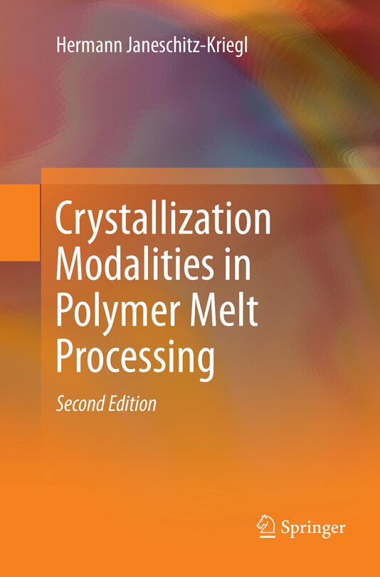 Front cover_Crystallization Modalities In Polymer Melt Processing