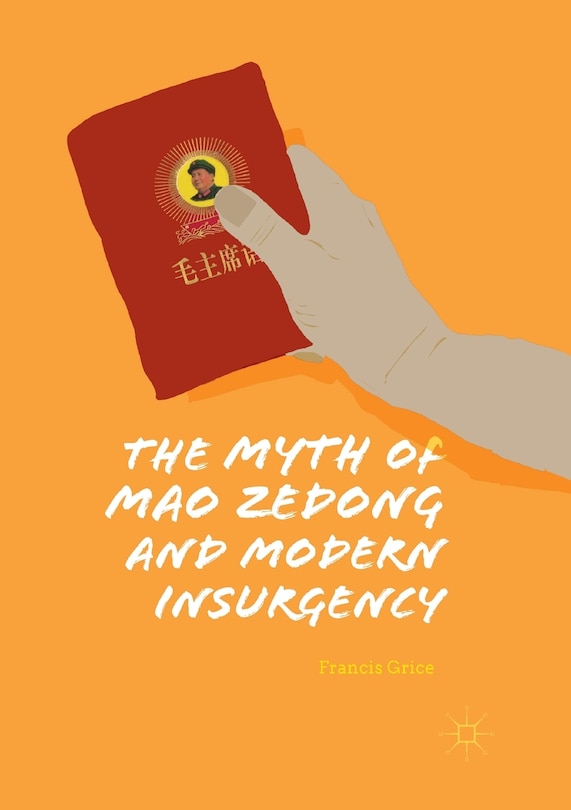 Front cover_The Myth Of Mao Zedong And Modern Insurgency