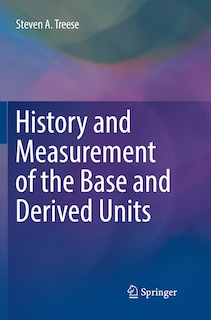 Front cover_History And Measurement Of The Base And Derived Units