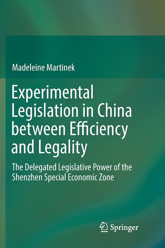 Front cover_Experimental Legislation In China Between Efficiency And Legality