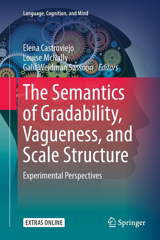 Couverture_The Semantics Of Gradability, Vagueness, And Scale Structure