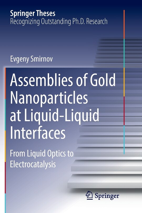 Front cover_Assemblies Of Gold Nanoparticles At Liquid-liquid Interfaces