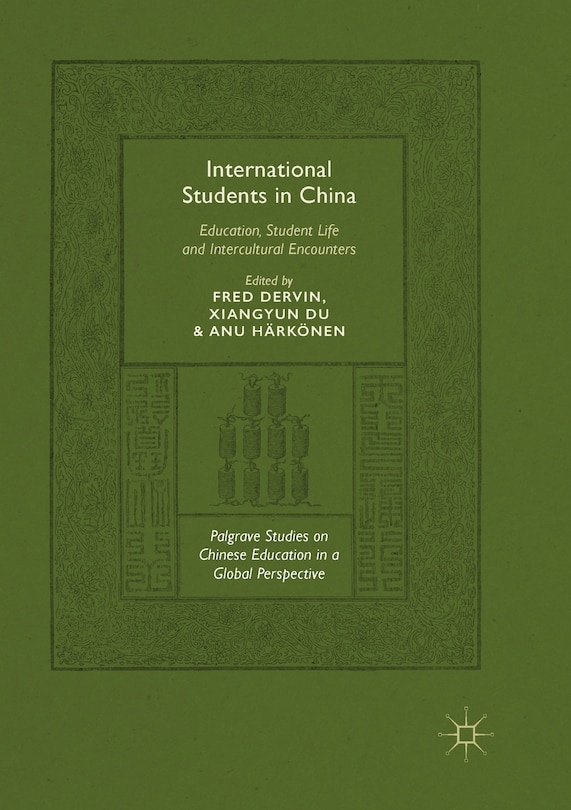 International Students In China: Education, Student Life And Intercultural Encounters