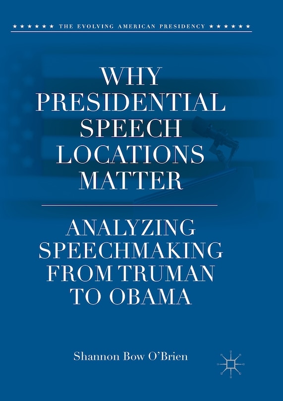 Front cover_Why Presidential Speech Locations Matter