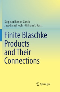 Front cover_Finite Blaschke Products And Their Connections