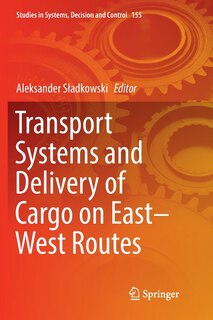 Front cover_Transport Systems And Delivery Of Cargo On East-west Routes