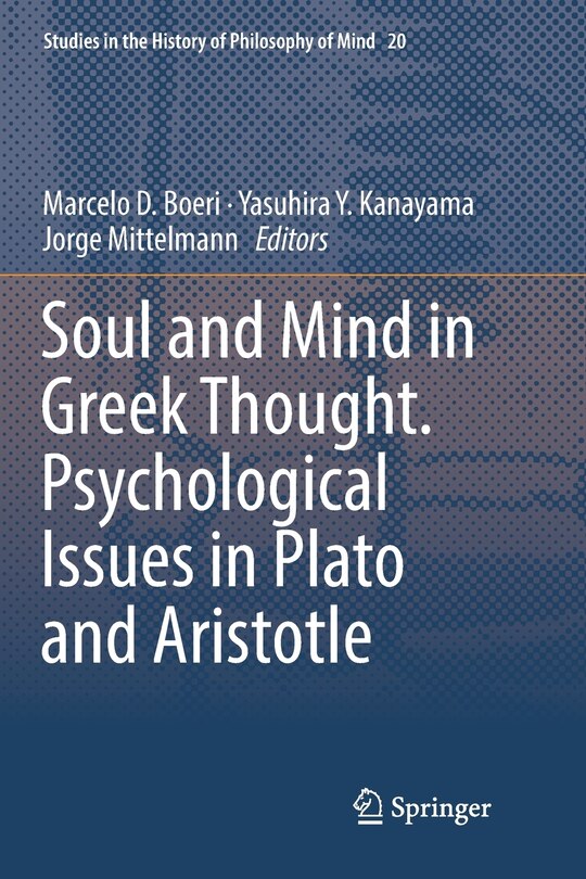 Front cover_Soul And Mind In Greek Thought. Psychological Issues In Plato And Aristotle