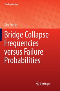 Couverture_Bridge Collapse Frequencies Versus Failure Probabilities