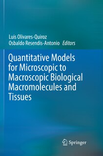 Couverture_Quantitative Models for Microscopic to Macroscopic Biological Macromolecules and Tissues