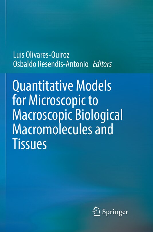Couverture_Quantitative Models for Microscopic to Macroscopic Biological Macromolecules and Tissues