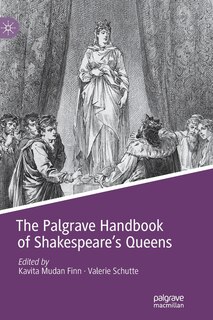 Front cover_The Palgrave Handbook Of Shakespeare's Queens