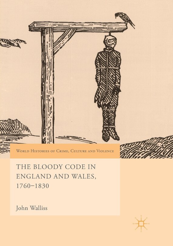 Couverture_The Bloody Code in England and Wales, 1760-1830