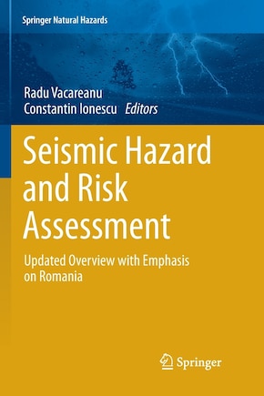 Seismic Hazard and Risk Assessment: Updated Overview with Emphasis on Romania