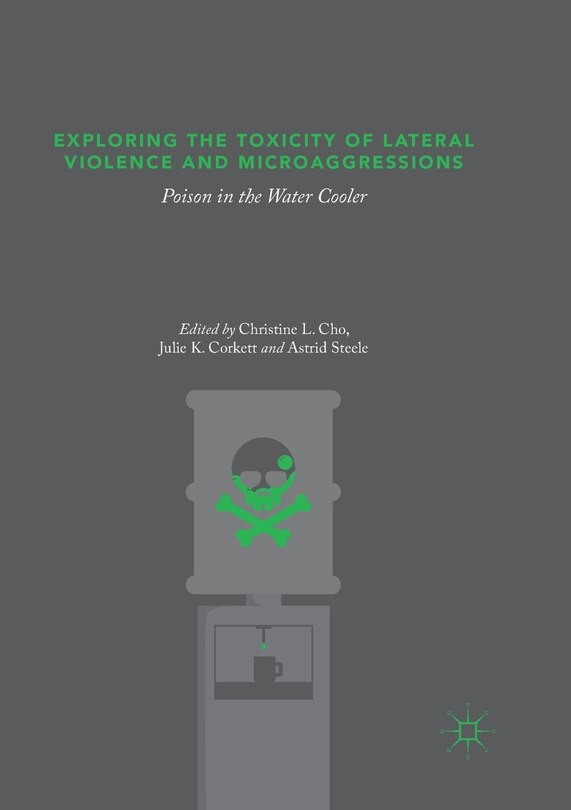Front cover_Exploring The Toxicity Of Lateral Violence And Microaggressions