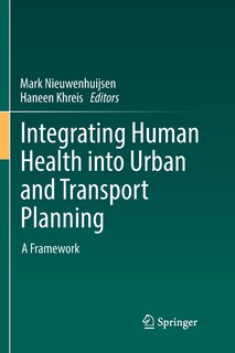 Front cover_Integrating Human Health Into Urban And Transport Planning