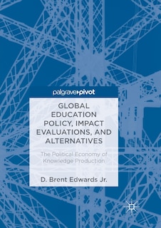 Couverture_Global Education Policy, Impact Evaluations, And Alternatives