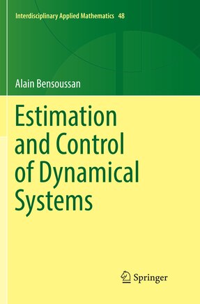 Estimation And Control Of Dynamical Systems