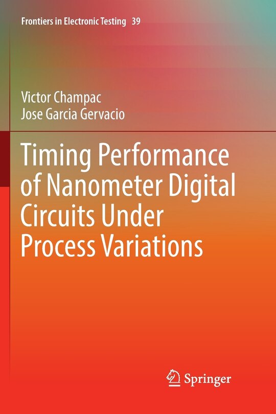 Couverture_Timing Performance Of Nanometer Digital Circuits Under Process Variations
