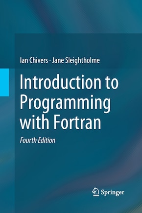 Introduction To Programming With Fortran