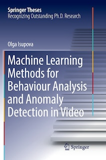 Front cover_Machine Learning Methods for Behaviour Analysis and Anomaly Detection in Video