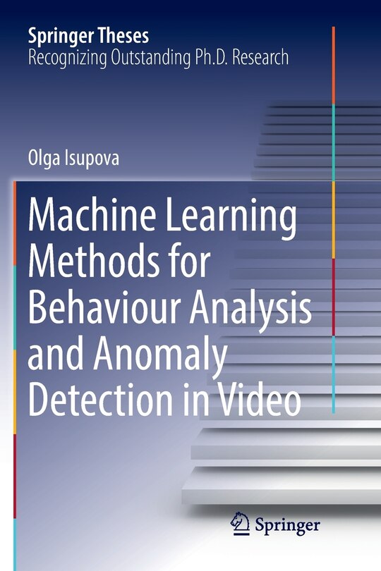 Front cover_Machine Learning Methods for Behaviour Analysis and Anomaly Detection in Video