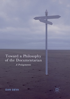 Front cover_Toward A Philosophy Of The Documentarian