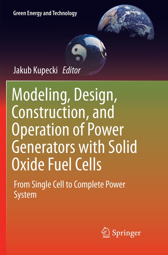 Couverture_Modeling, Design, Construction, And Operation Of Power Generators With Solid Oxide Fuel Cells