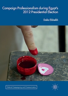 Couverture_Campaign Professionalism During Egypt's 2012 Presidential Election