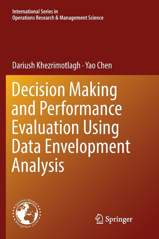 Front cover_Decision Making And Performance Evaluation Using Data Envelopment Analysis