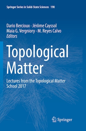 Topological Matter: Lectures From The Topological Matter School 2017