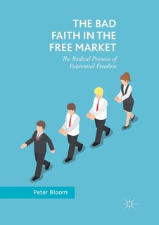 Front cover_The Bad Faith In The Free Market