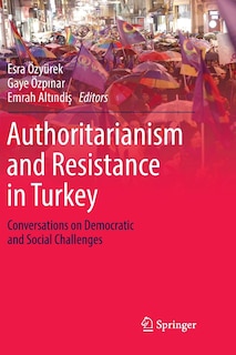 Front cover_Authoritarianism And Resistance In Turkey