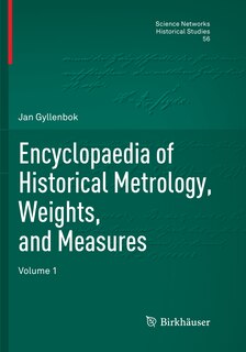 Front cover_Encyclopaedia Of Historical Metrology, Weights, And Measures