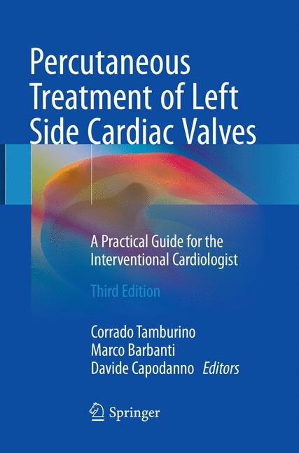 Percutaneous Treatment Of Left Side Cardiac Valves: A Practical Guide For The Interventional Cardiologist