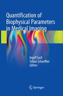 Front cover_Quantification of Biophysical Parameters in Medical Imaging