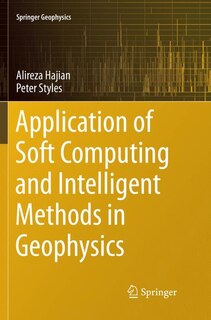 Front cover_Application Of Soft Computing And Intelligent Methods In Geophysics