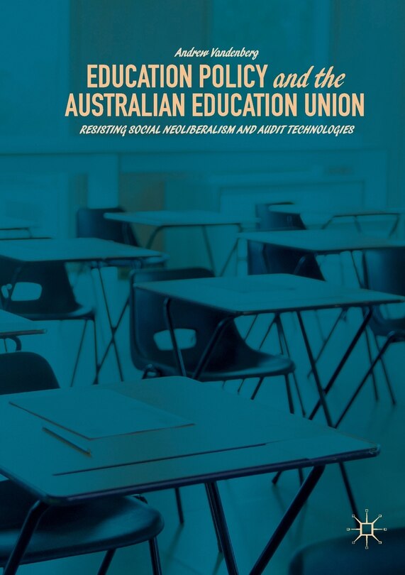 Front cover_Education Policy and the Australian Education Union