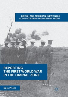 Front cover_Reporting The First World War In The Liminal Zone